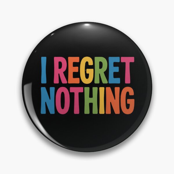 Item preview, I Regret Nothing - Full Color Design designed and sold by Peter Stawicki.