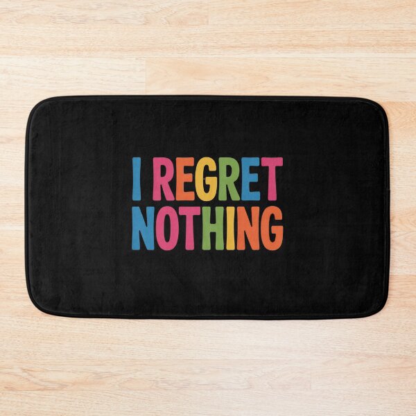 Item preview, I Regret Nothing - Full Color Design designed and sold by Peter Stawicki.
