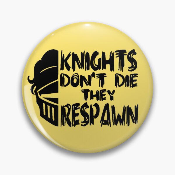 Item preview, Knights Don't Die They Respawn designed and sold by teachertracey5.