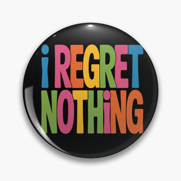 Item preview, I Regret Nothing - Large Text Design designed and sold by Peter Stawicki.