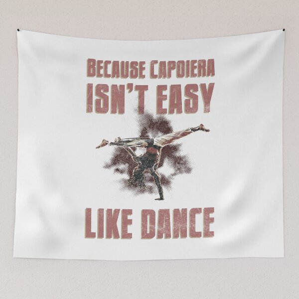 Item preview, Because Capoeira Isn't Easy Like Dance Fighting designed and sold by KNUXX Shop.