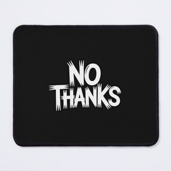 Item preview, No Thanks!  designed and sold by Peter Stawicki.