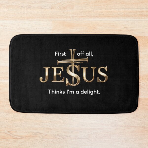 Item preview, First of All Jesus Thinks I'm A Delight designed and sold by KarimSoCute.