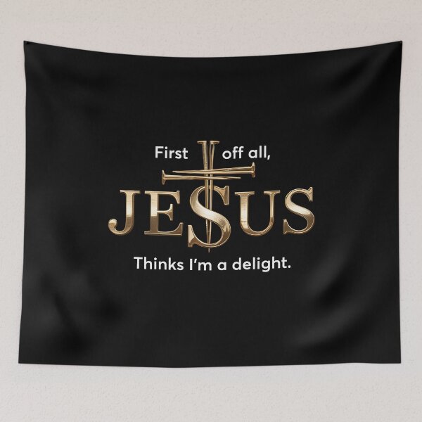 Item preview, First of All Jesus Thinks I'm A Delight designed and sold by KarimSoCute.