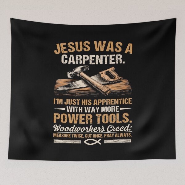 Item preview, Jesus was A Carpenter Way More Power Tools designed and sold by KarimSoCute.