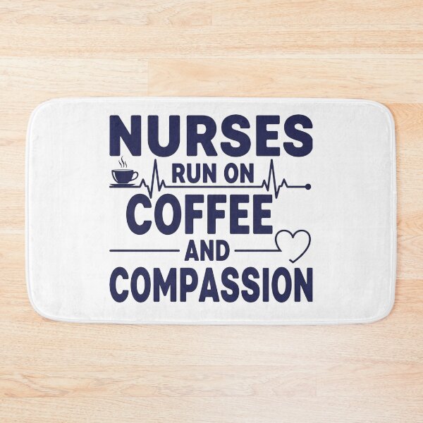 Item preview, Nurses Run on Coffee and Compassion designed and sold by FlamaC.
