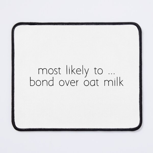 Item preview, most likely to ... bond over oat milk designed and sold by Ice Breakers .