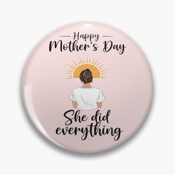 Item preview, Happy Mother's Day – She Did Everything designed and sold by FlamaC.