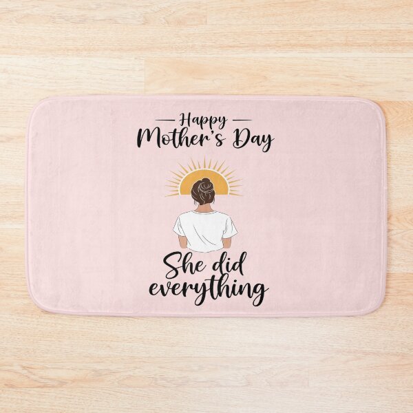 Item preview, Happy Mother's Day – She Did Everything designed and sold by FlamaC.