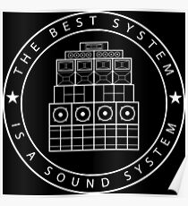 The Best System Is A Sound System (Transparent) Poster