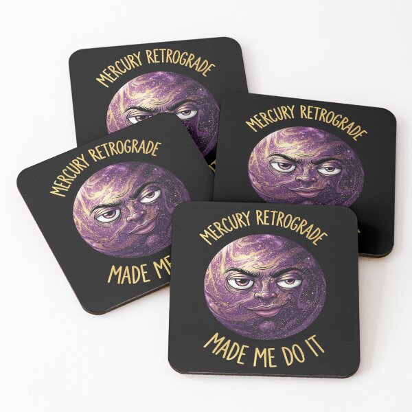 Item preview, Mercury Retrograde Made Me Do It designed and sold by FlamaC.