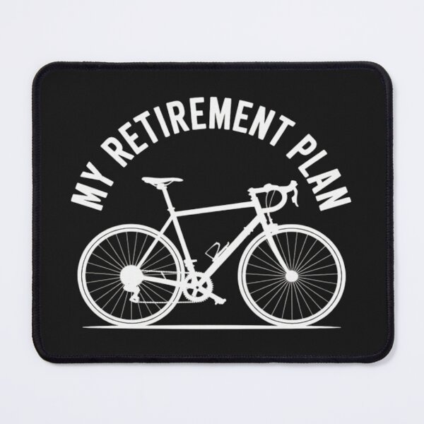 Item preview, My Retirement Plan - Cycling Bicycling Retired Retire designed and sold by BaSeArt21.