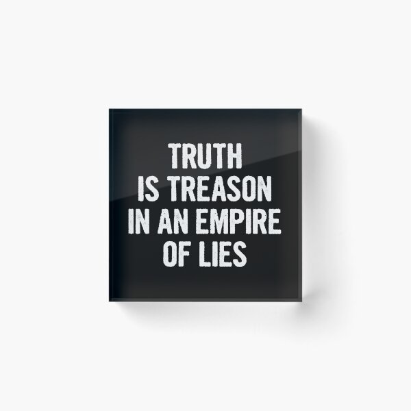 Item preview, Truth Is Treason In An Empire Of Lies designed and sold by anerahilsya.