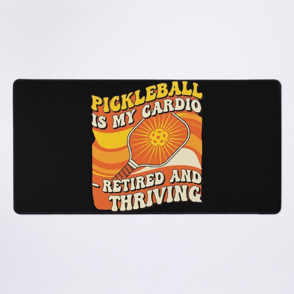 Item preview, Pickleball Is My Cardio – Retired and Thriving designed and sold by FlamaC.
