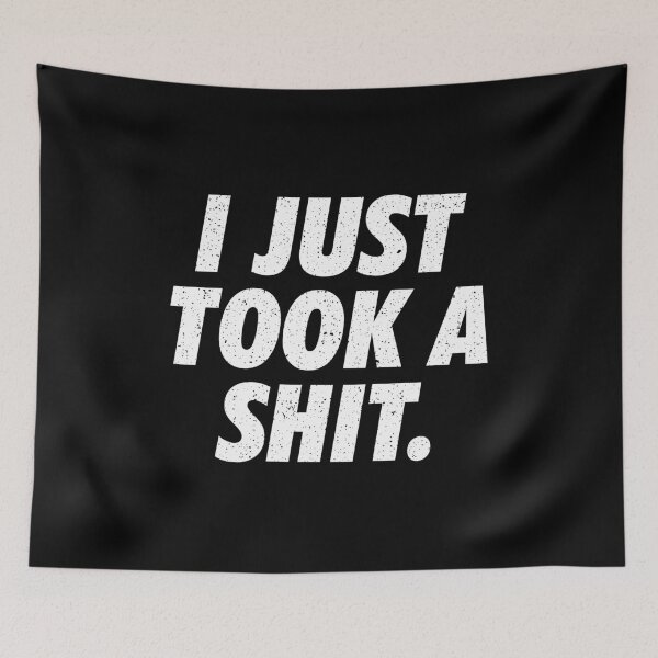 Item preview, I Just Took A Shit - Funny Adult Humor Gag Gift designed and sold by anerahilsya.