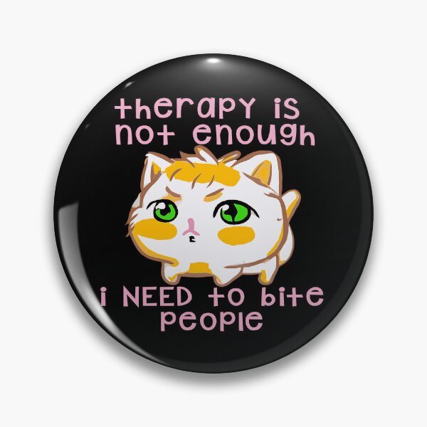 Item preview, Therapy is Not Engough designed and sold by SerpentSkyArts.