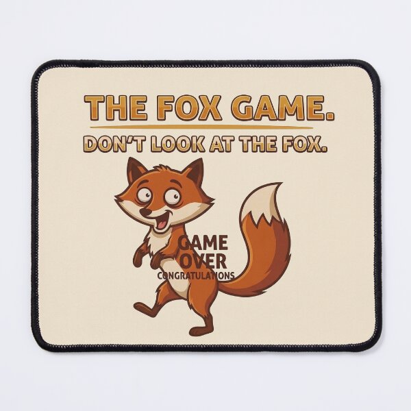 Item preview, The Fox Game - Don't Look At The Fox Ironic Meme designed and sold by IvoryArtDesign.