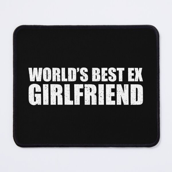 Item preview, World’s Best Ex Girlfriend designed and sold by yushelaviora.