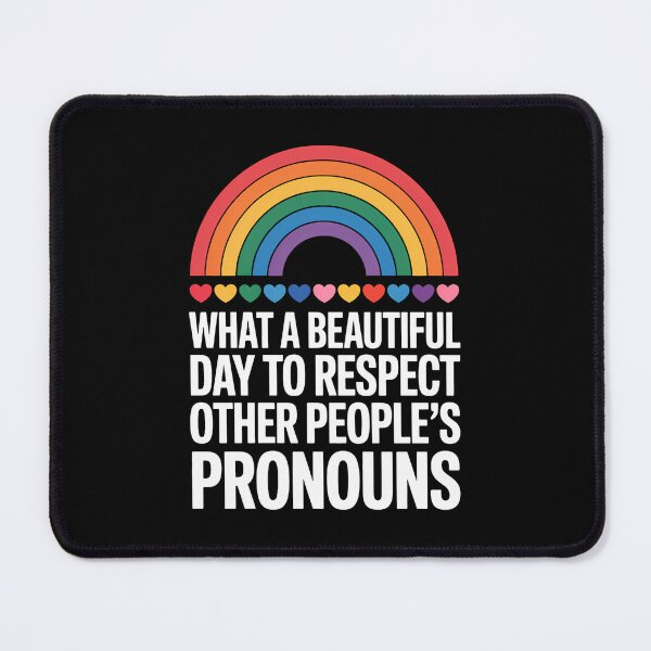 Item preview, LGBT What A Beautiful Day To Respect Other People's Pronouns designed and sold by PunkNation-Arts.