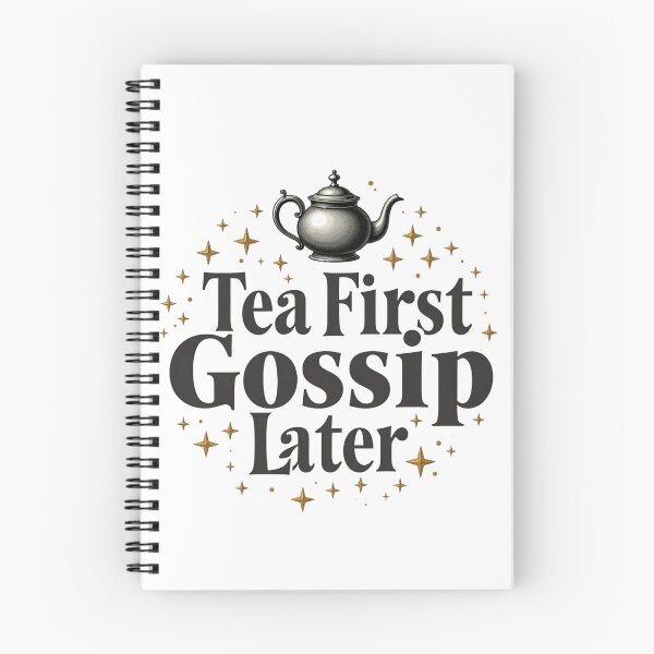 Item preview, Tea First Gossip Later, designed and sold by ArtelierMe.