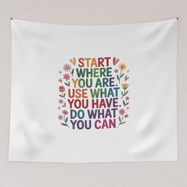Item preview, Start where you are. Use what you have. Do what you can designed and sold by nimmitrends.