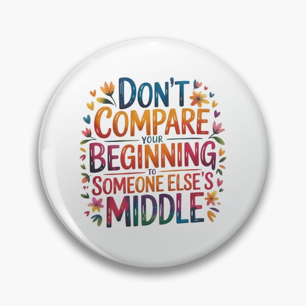 Item preview, Don't compare your beginning to someone else's middle designed and sold by nimmitrends.