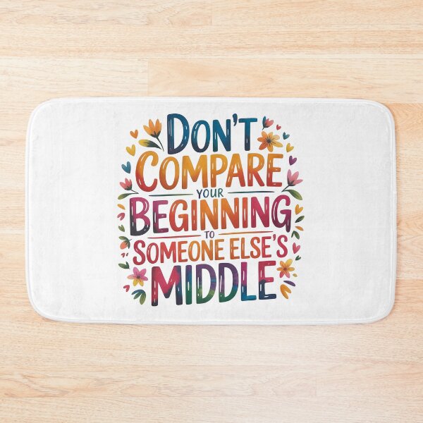 Item preview, Don't compare your beginning to someone else's middle designed and sold by nimmitrends.