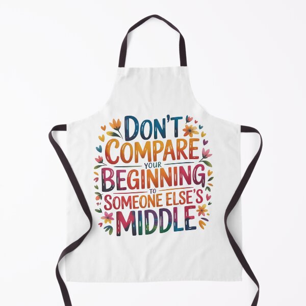 Item preview, Don't compare your beginning to someone else's middle designed and sold by nimmitrends.