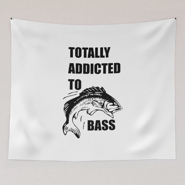 Item preview, Totally Addicted To Bass Funny Fishing  designed and sold by PhillDaPhlava.