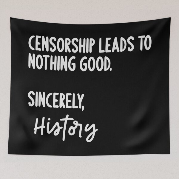 Item preview, Censorship Leads To Nothing Good designed and sold by Rosemarie Guieb Designs.