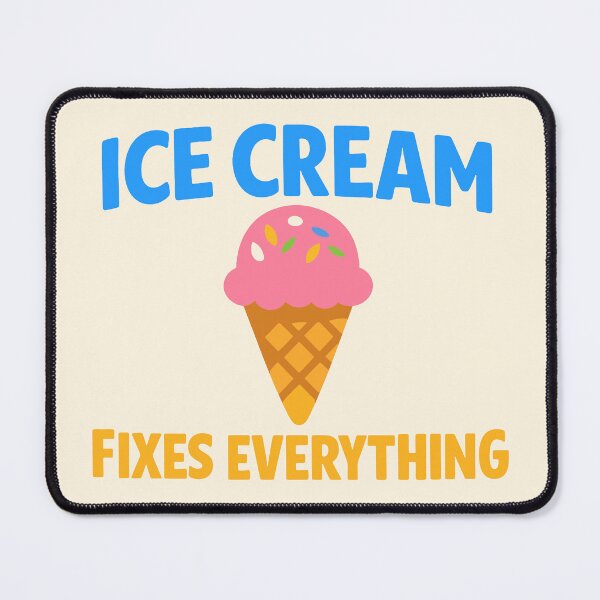 Item preview, Ice Cream Fixes Everything designed and sold by xmoudx.