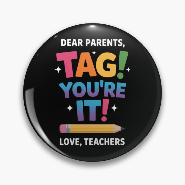 Item preview, Dear Parents Tag You're It last Day Of School Love Teachers designed and sold by Moon-Ape.