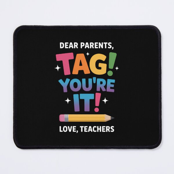 Item preview, Dear Parents Tag You're It last Day Of School Love Teachers designed and sold by Moon-Ape.