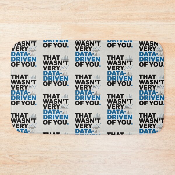 Item preview, That wasn't very data-driven of you designed and sold by Agu210.