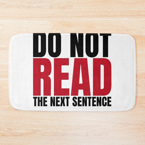 Item preview, Do Not Read the Next Sentence designed and sold by Dondonmart.