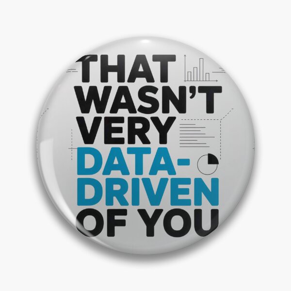 Item preview, That wasn't very data-driven of you designed and sold by Agu210.