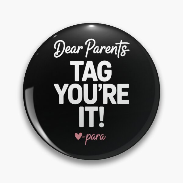 Item preview, Dear Parents Tag You're It Love Para Last Day of School designed and sold by Moon-Ape.