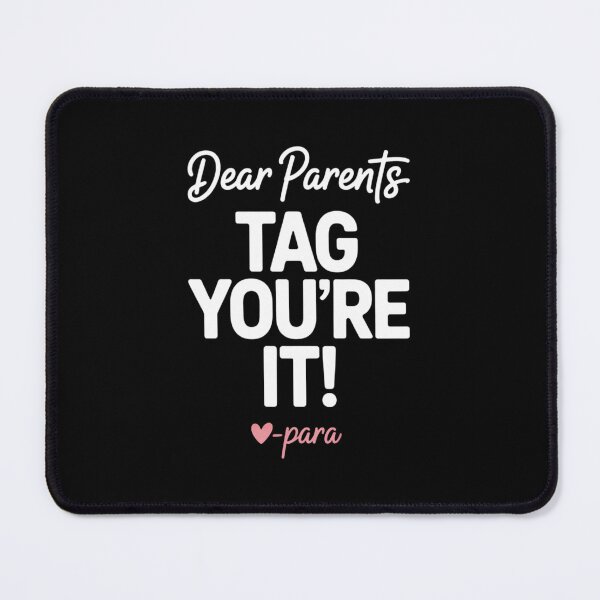 Item preview, Dear Parents Tag You're It Love Para Last Day of School designed and sold by Moon-Ape.