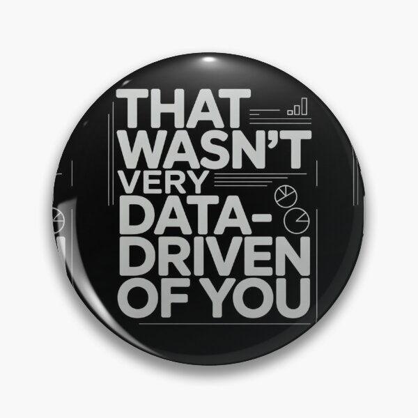 Item preview, That wasn't very data-driven of you designed and sold by Agu210.