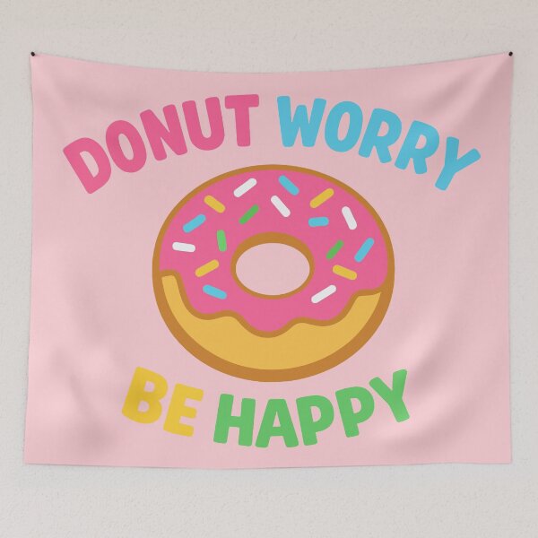 Item preview, Donut Worry Be Happy designed and sold by xmoudx.