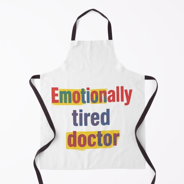 Item preview, Emotionally tired doctor colorful Medical doctor Humor Tee, brafdesign designed and sold by Brafdesign.