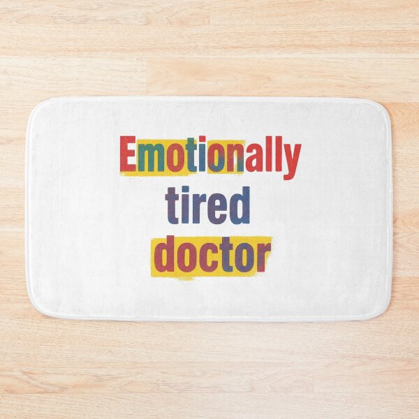Item preview,  Emotionally tired doctor colorful Medical doctor  Humor Tee, brafdesign designed and sold by Brafdesign.