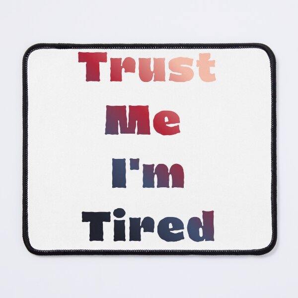 Item preview, Trust me I'm tired Medical doctor Humor Tee, brafdesign designed and sold by Brafdesign.