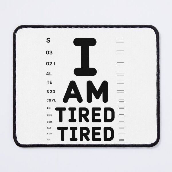 Item preview,  I'm tired ophthalmologist doctor Humor Tee, brafdesign designed and sold by Brafdesign.