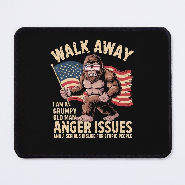 Item preview, Walk Away I Am A Grumpy Old Man I Have Anger Issues Bigfoot designed and sold by Dressed For  Duty.