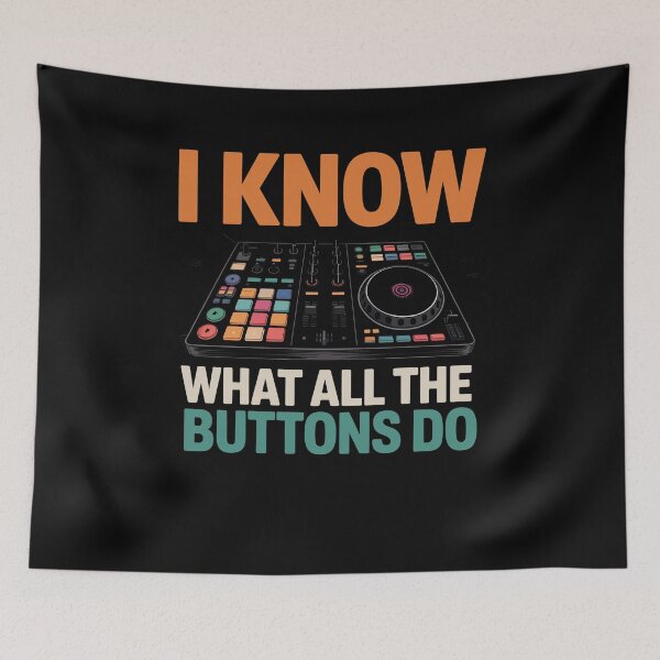 Item preview, Yes I Know What All The Buttons Do DJ Fans Sound Engineer designed and sold by Dressed For  Duty.