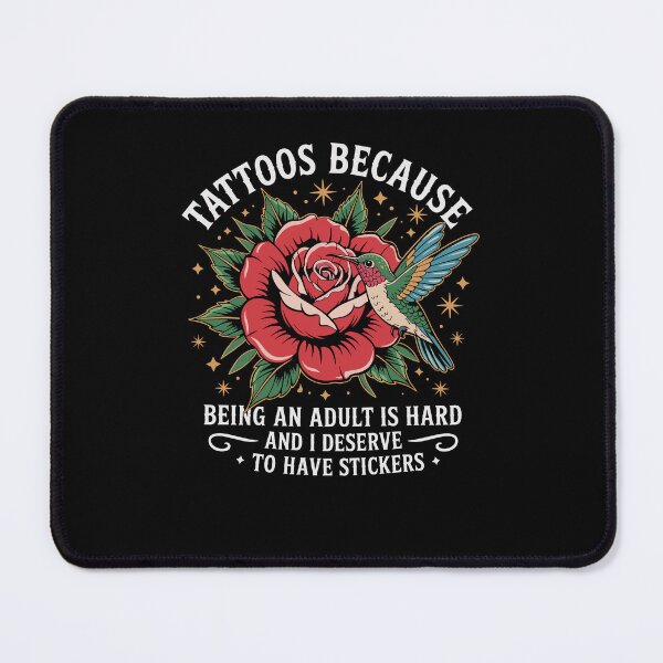 Item preview, Tattoos Because Being An Adult Is Hard Deserve Have Stickers designed and sold by Dressed For Duty.