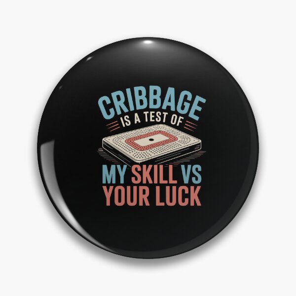 Item preview, Cribbage Is A Test Of My Skill VS Your Luck Board Card Game designed and sold by Dressed For  Duty.