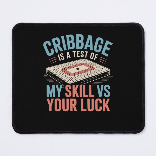 Item preview, Cribbage Is A Test Of My Skill VS Your Luck Board Card Game designed and sold by Dressed For  Duty.