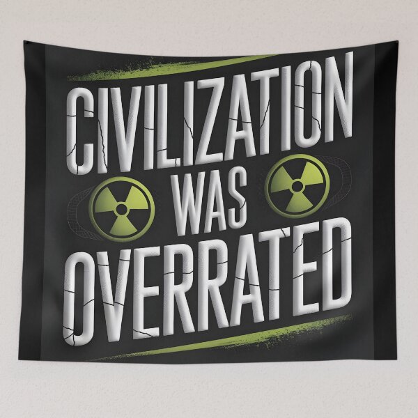 Item preview, Civilization was Overrated designed and sold by Dilwish5.